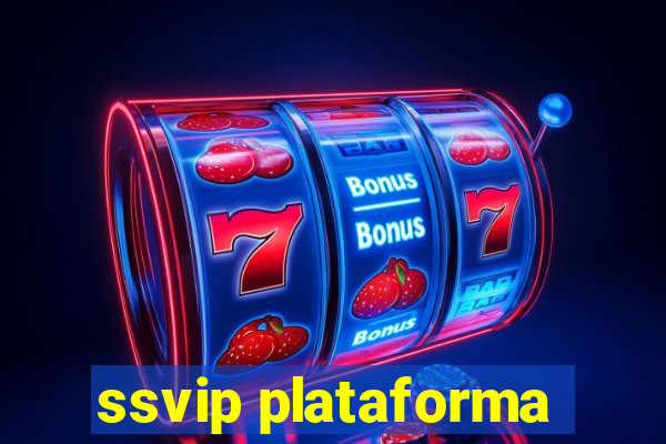 ssvip plataforma